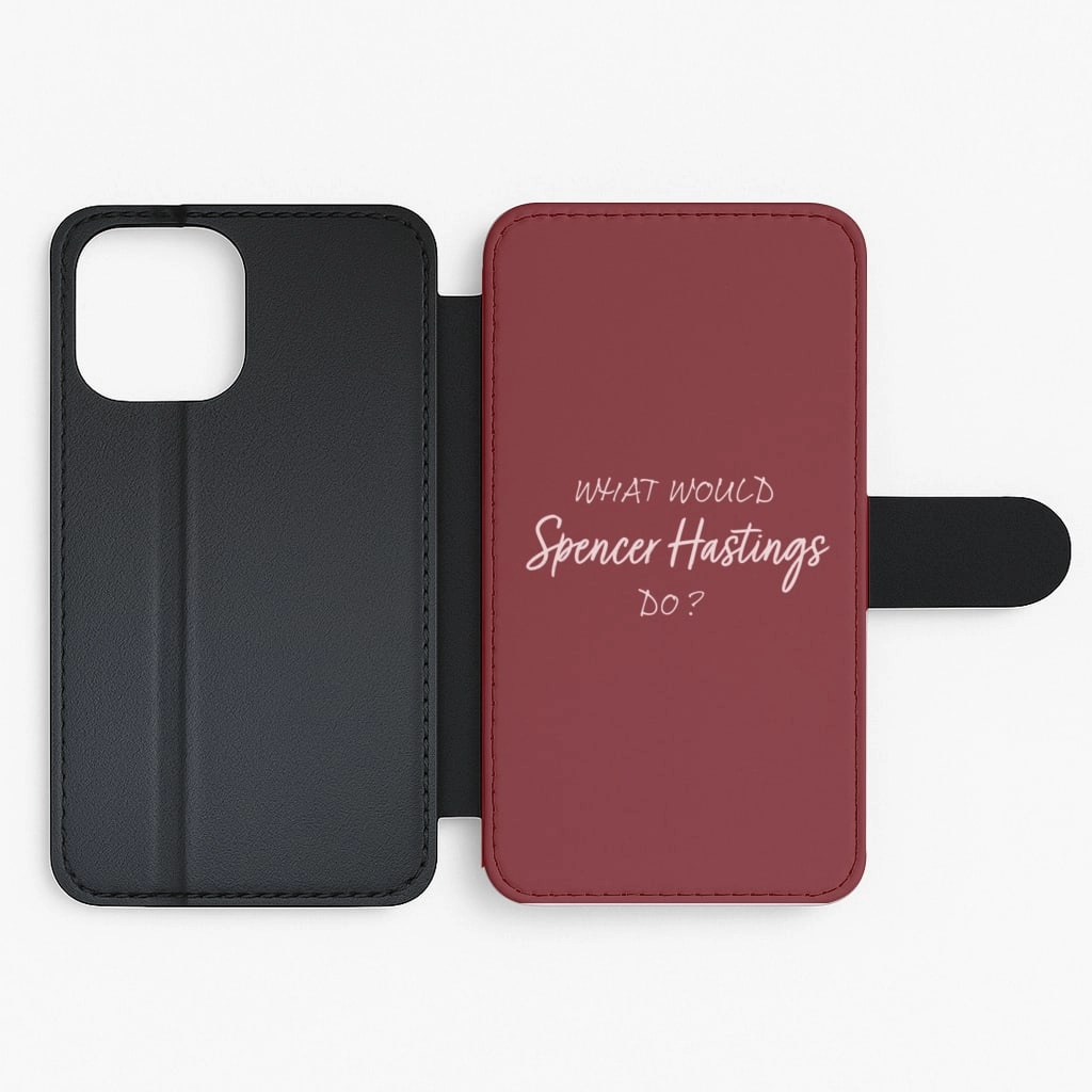 What Would Spencer Hastings Do? Flip / Wallet Phone Case Hybrid Pattern