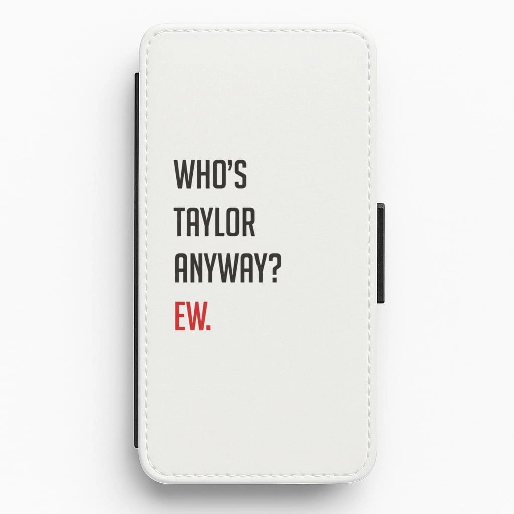 Who's Taylor Anyways? Flip / Wallet Phone Case Simple Look