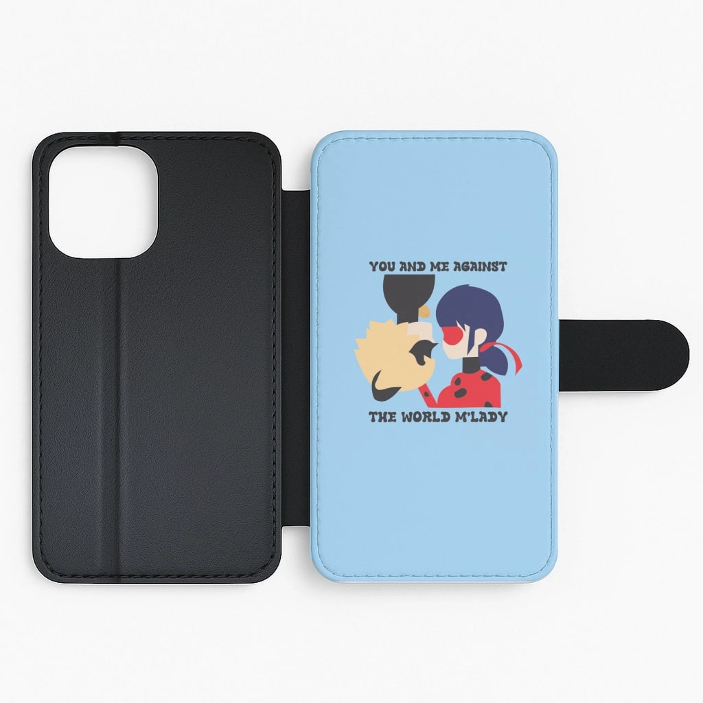 Premium Surface Protective Finish You And Me Against The World M'lady Flip / Wallet Phone Case
