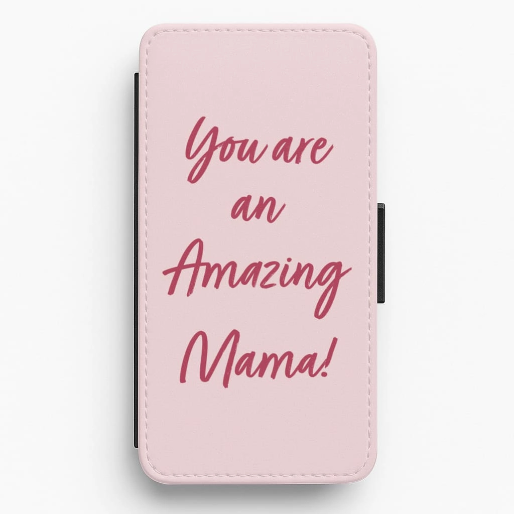 You Are An Amazing Mama - Mother's Day Flip / Wallet Phone Case Premium Texture