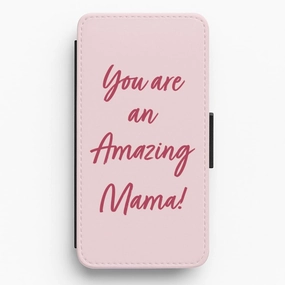 You Are An Amazing Mama - Mother's Day Flip / Wallet Phone Case Premium Texture