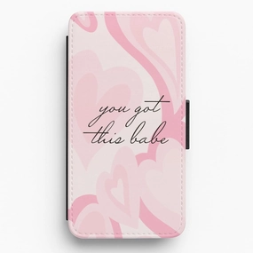 You Got This Babe - Sassy Quotes Flip / Wallet Phone Case Minimalist Aesthetic Protective Detailing