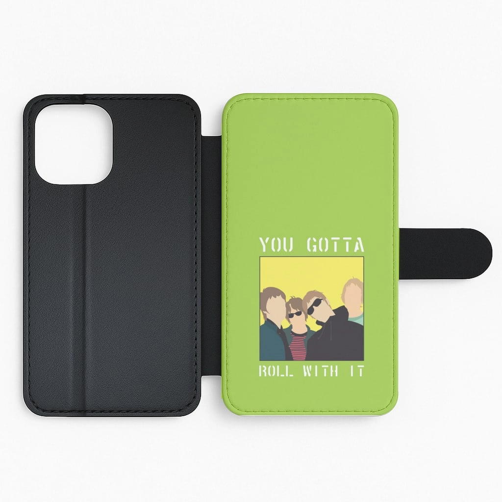 You Gotta Roll With It Flip / Wallet Phone Case Creative Form