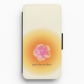 Smooth Texture Pattern Premium Grip You're Her, Act Like It Flip / Wallet Phone Case