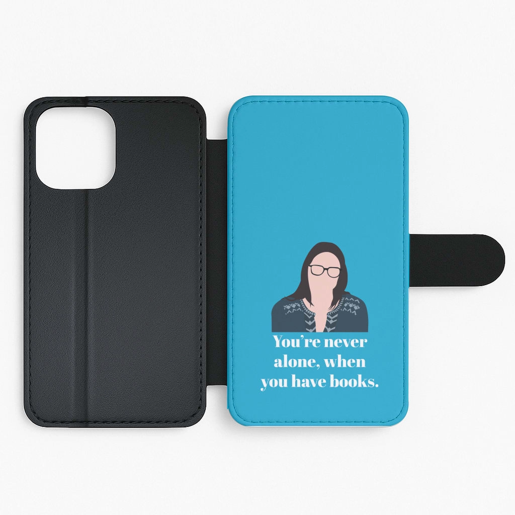 You're Never Alone, When You Have Books Flip / Wallet Phone Case Soft Layer