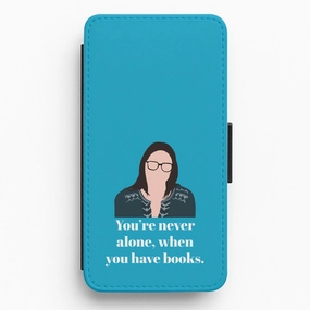 Slim Comfort You're Never Alone, When You Have Books Flip / Wallet Phone Case